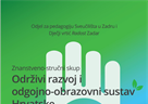 Program znanstveno-stručnog skupa ''Održivi razvoj i odgojno-obrazovni sustav Hrvatske''