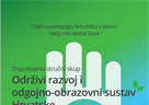 Održan znanstveno-stručni skup „Održivi razvoj i odgojno-obrazovni sustav Hrvatske“ i objavljeno e-izdanje Knjige sažetaka skupa 